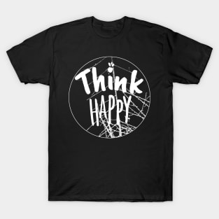 Think Happy Shirt, Positive Vibes Shirt, Inspirational Shirt, Happiness Shirt, Motivational Shirt, BE Happy Tshirt, Summer Shirt, Gift for Her T-Shirt